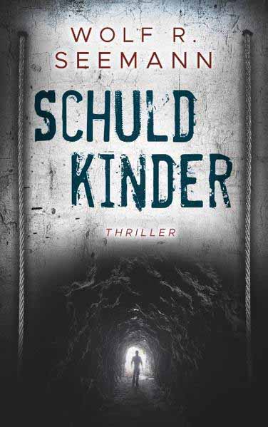 Schuldkinder | Wolf R. Seemann