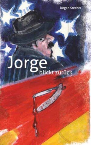 Jorge blickt zurück | Jürgen Stecher