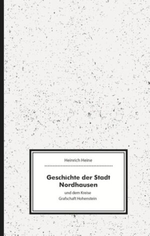 Geschichte der Stadt Nordhausen und dem Kreise Grafschaft Hohenstein | Bundesamt für magische Wesen