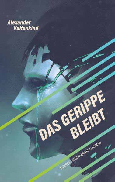 Das Gerippe bleibt | Alexander Kaltenkind