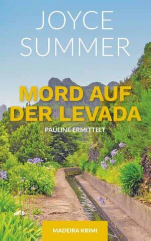 Mord auf der Levada Paulines erster Fall | Joyce Summer