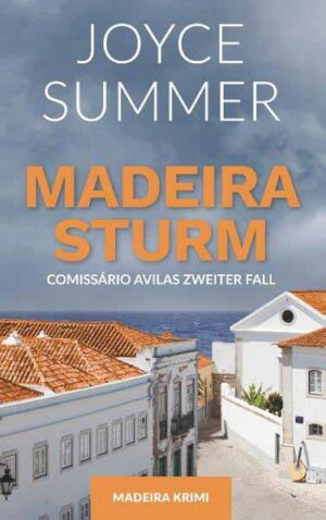 Madeirasturm Comissário Avilas zweiter Fall | Joyce Summer