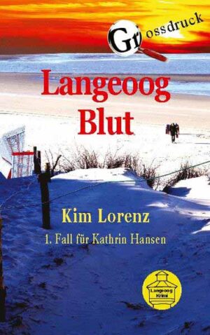 Langeoog Blut Grossdruck 1. Fall für Kathrin Hansen | Kim Lorenz