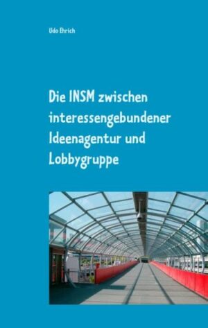 Die INSM zwischen interessengebundener Ideenagentur und Lobbygruppe | Bundesamt für magische Wesen