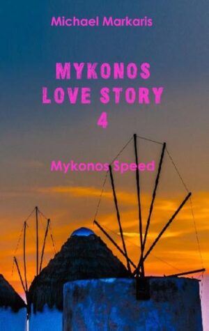 Mykonos Love Story 4 Der Mykonos-Krimi | Michael Markaris