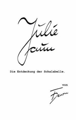Julie Faun Die Entdeckung der Schalabelle | F. Denom