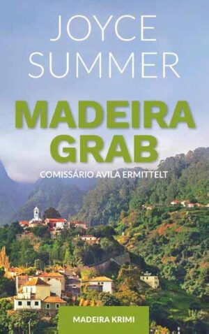 Madeiragrab Comissário Avila ermittelt | Joyce Summer