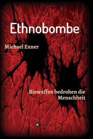 Ethnobombe Biowaffen bedrohen die Menschheit | Michael Exner