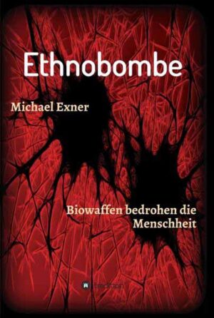 Ethnobombe Biowaffen bedrohen die Menschheit | Michael Exner