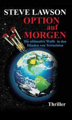 Option auf morgen Die ultimative Waffe in den Händen von Terroristen | Steve Lawson