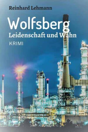 Wolfsberg - Leidenschaft und Wahn | Reinhard Lehmann