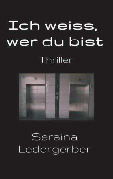 Ich weiss, wer du bist | Seraina Ledergerber