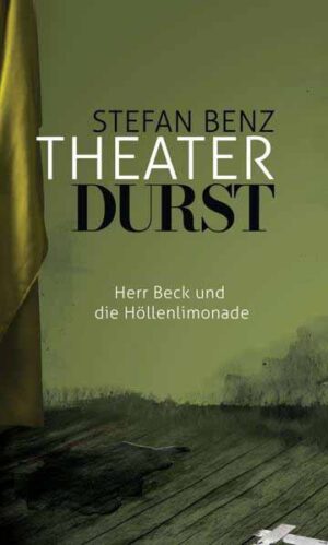 Theaterdurst Herr Beck und die Höllenlimonade | Stefan Benz