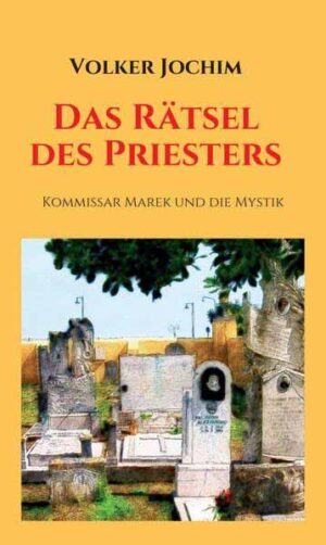 Das Rätsel des Priesters Kommissar Marek und die Mystik | Volker Jochim