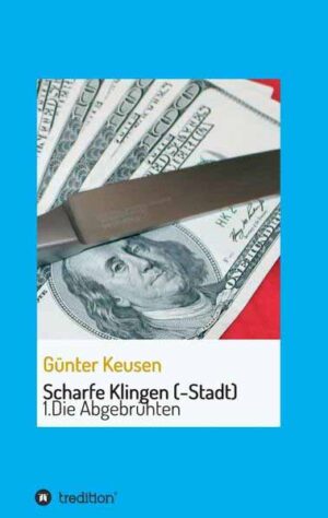 Scharfe Klingen (-Stadt) Die Abgebrühten | Günter Keusen