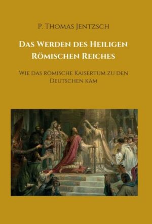 Politik & Geschichte. Geschichte Deutschland. Heiliges Römisches Reich. Fachbuch für Geschichtsunterricht.