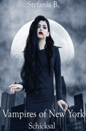 Vampires of New York: Bd 1 Schicksal | Bundesamt für magische Wesen