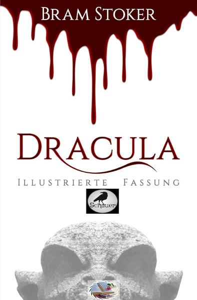 Dracula (Illustriert): Ein illustrierter Schauerroman | Bundesamt für magische Wesen