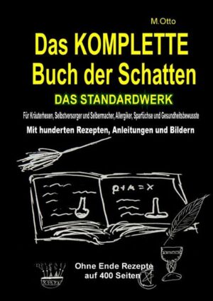 Dies ist die Luxusausgabe als edles, robustes Hardcover! So viel Luxus muss sein! Aber dieses Buch gibt es auch als Softcover für weniger Geld! Das KOMPLETTE Buch der Schatten! DAS STANDARDWERK mit mehreren Hundert Rezepten und Anleitungen! Hunderte von Rezepten mit Anleitungen für alle Kräuterhexen, Selbstversorger, Selbermacher, Allergiker, Sparfüchse und Gesundheitsbewusste! Alles ganz einfach selbermachen: Wie z.B. Kräuter- Salben, Tinkturen, Öle, Cremes, Seifen, Sirups und unfassbar vieles mehr ... Mit Öl- Tabelle, Räuchertabelle, Mini- Kräuterlexikon mit vielen weiteren Rezepten und Anleitungen, und vieles mehr! Hinweis: Dieses dicke, schwere Buch enthält die komplette 6 teilige Rezeptbuchreihe!