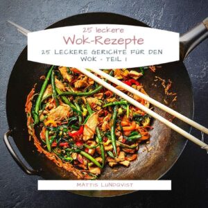 REZEPTE (UNTER ANDEREM): ANANAS MIT HÜHNERBRUST • ANANAS MIT REIS • ANANAS MIT SCHWEINELENDE • APFEL MIT PAK CHOI • AUBERGINEN AUS DEM WOK • AUBERGINEN-SPARGEL-GENUSS • BASMATIREIS MIT SHRIMPS • BAVETTE DE FLANCHET IM WOK • CHINESISCHES OMELETTE FU YUNG • CHOP SUEY • EINFACHER GEBRATENER BROKKOLI • EINFACHES LO MEIN • ERBSEN MIT KAROTTEN UND GEBRATENEM REIS UND MEHR...