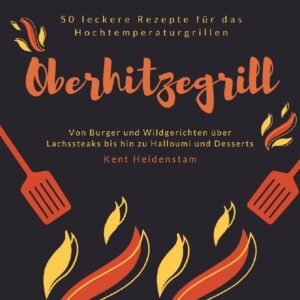 Oberhitze - Grillen bei 700-900 Grad Ein Buch - 50 Rezepte Rezepte: Burger mit Büffelmozzarella und Pinienkernen | Gegrillter Fenchel mit Rehkeule | Einfache Lammfilets mit Thymian | Einfache Wagyu Kobe Steaks | Hähnchenbrust mit Thymian aus Vakuumgarer und Oberhitzegrill | Mangalitzakoteletts aus Vakuumgarer und Oberhitzegrill | Schweinenacken mit Honig aus dem Vakuumgarer | Steak mit Coleslawsalat und Süßkartoffelpommes | Flammkuchen thailändischer Art mit Beilagensalat | Eierbelegter Burger mit Majo, Cheddar und Speck | Lachs mit Sake und Avocado | Spargel-Flammkuchen mit Bärlauch | Minipizzen mit Meeresfrüchtebelag | Rindfleischsandwich mit Süßkartoffelpommes | Einfache T-Bone Steaks | Einfache Hüftsteaks | Einfache Thunfischsteaks | Tomatenbruschetta mit Parmesan | Lachs mit Ahornmarinade | Baguette mit Ziegenkäse und Tahin | Cheddar-Tomaten-Burger mit Käsesauce | Schweinekotelett mit Süßkartoffel und Majoran | Honig-Rum-Ananas | Kartoffelgratin mit Schinkenwürfeln und Rosmarin | Paprika-Zucchini-Auberginenzauber mit feiner Marinade | Selbstgemachte Pizza aus dem Oberhitzegrill | Speckummanteltes Schweinefilet mit Rosmarin und Thymian | Einfaches Gyros aus dem Oberhitzegrill | Chicken Wings mit selbstgemachtem Dip | Burger aus dem Oberhitzegrill mit Halloumikäse | Hummer mit Brotsticks | Belegte Steakburger mit Cheddar und Chili | Einfache Spareribs | Thunfischsashimi mit Salat | Lachs mit Honig und Senf | Beerengratin mit Grand Manier und Quark | Einfaches Tenderloinsteak Sous-Vide-Oberhitze-kombiniert | Rumpsteak Strindberg-Art | Gewürzter Schweinebauch aus dem Oberhitzegrill | Hack am Stiel | Gegrilltes Wildschwein mit Kürbis | ...