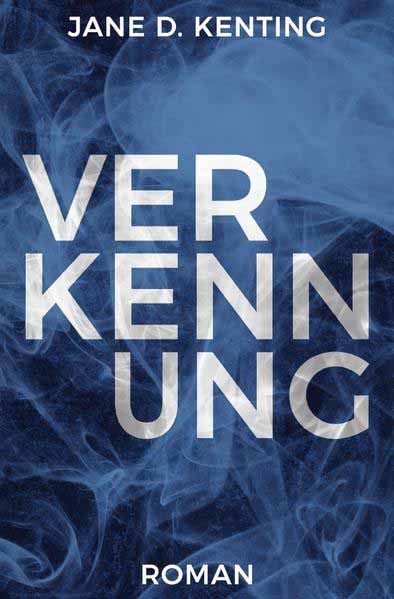 Verkennung Psychologischer Thriller | Jane D. Kenting