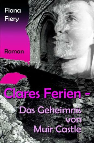 Clares Ferien: Das Geheimnis von Muir Castle | Bundesamt für magische Wesen