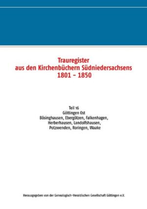 Trauregister aus den Kirchenbüchern Südniedersachsens 1801 - 1850 | Bundesamt für magische Wesen