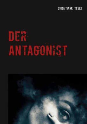 Der Antagonist | Christiane Teske