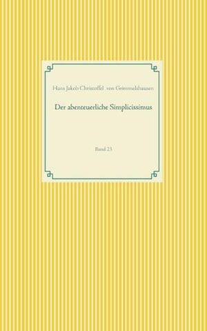 Hans Jakob Christoffel von Grimmelshausens Simplicissimus avancierte 1668 zum ersten deutschen 'Volksbuch' und gilt bis heute als einer der wichtigsten deutschsprachigen Beiträge zur Weltliteratur.