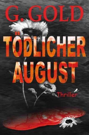 Tödlicher August | G. Gold