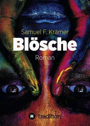 Blösche - Das Böse kommt nicht vom Teufel | Samuel F. Krämer