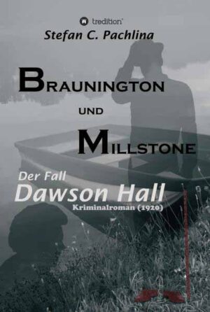 Braunington und Millstone Der Fall Dawson Hall | Stefan C. Pachlina