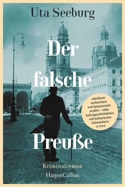 Der falsche Preuße Kriminalroman | Der Auftakt der historischen Krimireihe | »Kaum ist der Band ›Der falsche Preuße‹ ausgelesen, wünscht man sich schon den nächsten Teil.« Berliner Morgenpost | Uta Seeburg