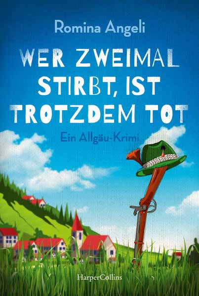 Wer zweimal stirbt, ist trotzdem tot | Romina Angeli