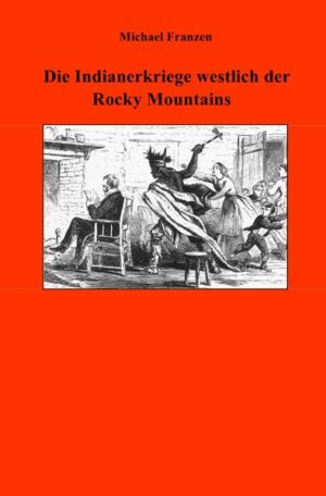 Die Indianerkriege westlich der Rocky Mountains | Bundesamt für magische Wesen
