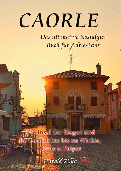 CAORLE - Die Insel der Ziegen und die Geschichte bis zu Wickie