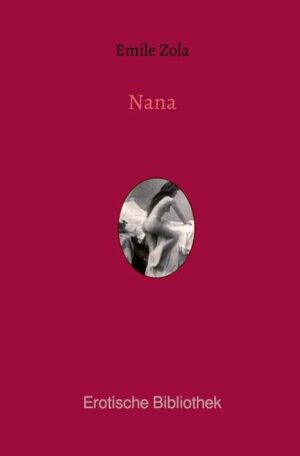 Erotische Bibliothek Band 19: Nana von Émile Zola Sammlung klassischer erotischer Werke der Weltliteratur Die intrigante und triebhafte Prostituierte Nana erobert mit List und Charme die feine Gesellschaft, deren Dekadenz, Hemmungslosigkeit und Verderbtheit der Nanas in nichts nachsteht. Zola schildert wortgewandt, wie die talentlose ehemalige Straßendirne mittels ihrer körperlichen Vorzüge zu gesellschaftlichem Ansehen gelangt, zugleich jedoch auch an ihrem Leichtsinn zugrunde geht.