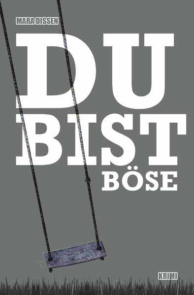 Du bist böse | Mara Dissen