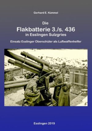 Die Flakbatterie 3./s. 436 in Esslingen-Sulzgries | Bundesamt für magische Wesen