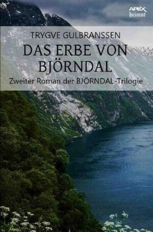 Der Roman DAS ERBE VON BJÖRNDAL des norwegischen Schriftstellers Trygve Gulbranssen (* 15. Juni 1894 in Kristiania