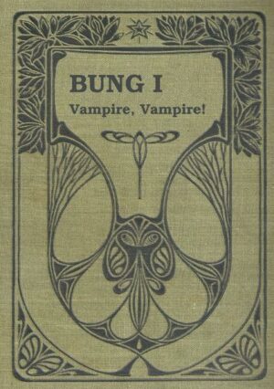 BUNG - Bd 1 Vampire, Vampire! | Bundesamt für magische Wesen