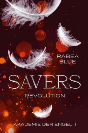 Akademie der Engel: Savers: Revolution | Bundesamt für magische Wesen