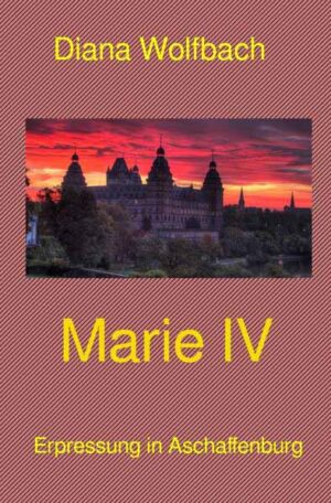 Marie / Marie IV Erpressung in Aschaffenburg | Diana Wolfbach