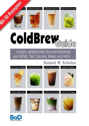 ColdBrew-Guide 50 Rezepte für leckere, kaltgebrühte Sommer-Getränke aus Kaffee, Tee, Cascara, Kakao und mehr ... Anleitungen, Geschichten und Rezepte, sowie viele Informationen zu Gewürzen, Sirups und Geschmacks-Essenzen, Infusionen, zu Gläsern und zu internationalen Trink-Ritualen. Ein Grundlagenwerk für Anfänger, aber auch für Mix-Profis und ein fast unerschöpflicher Fundus für Geniesser- und Geschmacksfreunde!