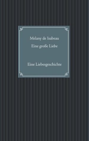 'Eine große Liebe' ist ein Liebesroman mit zwei Gesichtern - er ist spannend und extravagant.