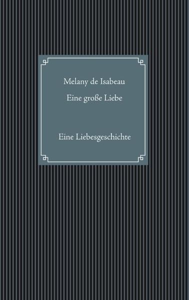 'Eine große Liebe' ist ein Liebesroman mit zwei Gesichtern - er ist spannend und extravagant.