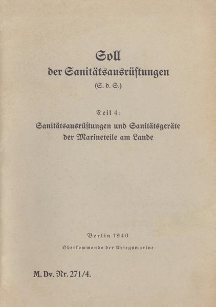 M.Dv.Nr. 271/4 Soll der Sanitätsausrüstungen - Teil 4: Sanitätsausrüstungen und Sanitätsgeräte der Marineteile am Lande | Bundesamt für magische Wesen