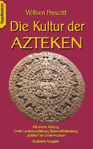 Die Kultur der Azteken | Bundesamt für magische Wesen