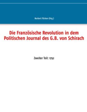 Die Französische Revolution in dem Politischen Journal des G.B. von Schirach | Bundesamt für magische Wesen